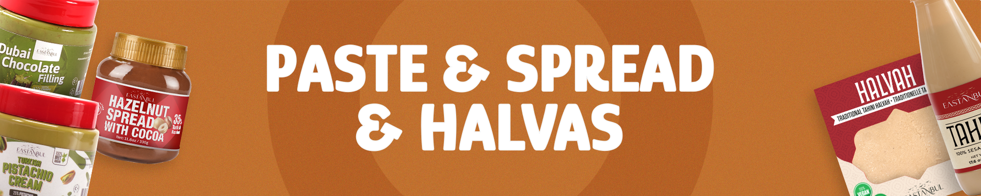 Paste & Spread & Halvas
